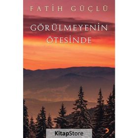 Görülmeyenin Ötesinde - Fatih Güçlü
