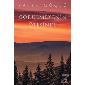 Görülmeyenin Ötesinde - Fatih Güçlü