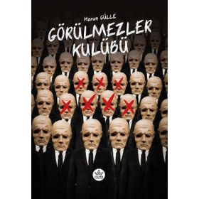 Görülmezler Kulübü - Harun Gülle