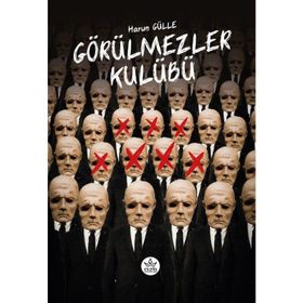 Görülmezler Kulübü - Harun Gülle