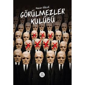 Görülmezler Kulübü - Harun Gülle
