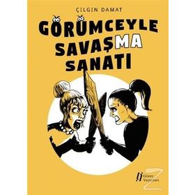 Görümceyle Savaşma Sanatı - Çılgın Damat