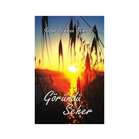 Göründü Seher - Yaşar Işıkhan Temirli