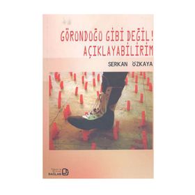 GÖRÜNDÜĞÜ GIBI DEĞİL! AÇIKLAYABİLİRİM - SERKAN ÖZKAYA