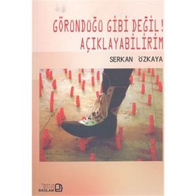 GÖRÜNDÜĞÜ GIBI DEĞİL! AÇIKLAYABİLİRİM - SERKAN ÖZKAYA