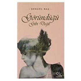 GÖRÜNDÜĞÜ GIBI DEĞİL - ESRA ODMAN