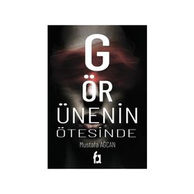 Görünenin Ötesinde - Mustafa Ağcan - Fa Yayınları