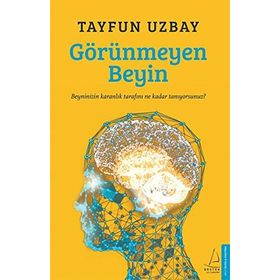 Görünmeyen Beyin - İ. Tayfun Uzbay