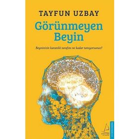 Görünmeyen Beyin - İ. Tayfun Uzbay