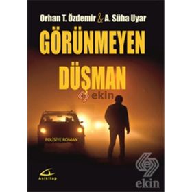 Görünmeyen Düşman - Ali Süha Uyar Orhan Teoman Özdemir Ali Süha Uyar