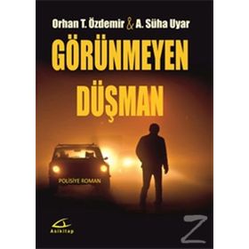 Görünmeyen Düşman - Ali Süha Uyar Orhan Teoman Özdemir Ali Süha Uyar