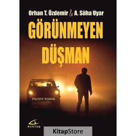 Görünmeyen Düşman - Ali Süha Uyar Orhan Teoman Özdemir Ali Süha Uyar
