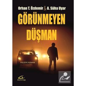 Görünmeyen Düşman - Ali Süha Uyar Orhan Teoman Özdemir Ali Süha Uyar