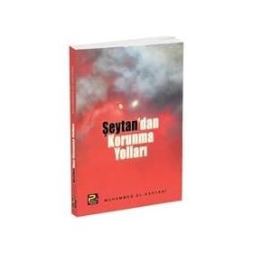 GÖRÜNMEYEN DÜŞMANIMIZ - ŞEYTANDAN KORUNMA YOLLARI - MEHMET ILDIRAR