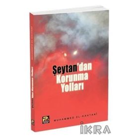 GÖRÜNMEYEN DÜŞMANIMIZ - ŞEYTANDAN KORUNMA YOLLARI - MEHMET ILDIRAR