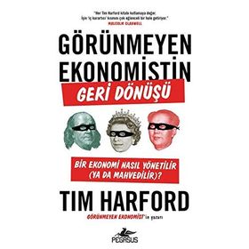 Görünmeyen Ekonomistin Geri Dönüşü Tim Harford Pegasus Yayınları