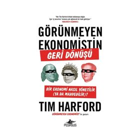 Görünmeyen Ekonomistin Geri Dönüşü Tim Harford Pegasus Yayınları
