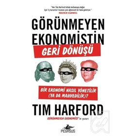 Görünmeyen Ekonomistin Geri Dönüşü Tim Harford Pegasus Yayınları