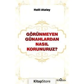 GÖRÜNMEYEN GÜNAHLARDAN NASIL KORUNURUZ? - HALIL ATALAY
