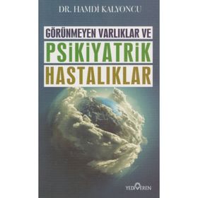 Görünmeyen Hastalıklar ve Psikiyatrik Hastalıklar - Hamdi Kalyoncu