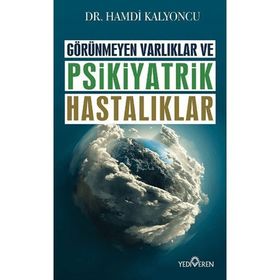 Görünmeyen Hastalıklar ve Psikiyatrik Hastalıklar - Hamdi Kalyoncu