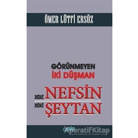 Görünmeyen İki Düşman Biri Nefsin Biri Şeytan Ömer Lütfi Ersöz