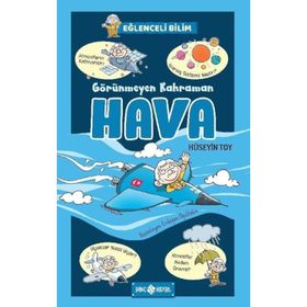 Görünmeyen Kahraman Hava - Eğlenceli Bilim 3 - Hüseyin Toy
