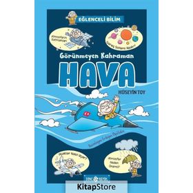 Görünmeyen Kahraman Hava - Eğlenceli Bilim 3 - Hüseyin Toy