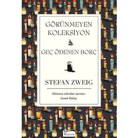 Görünmeyen Koleksiyon - Geç Ödenen Borç - Stefan Zweig