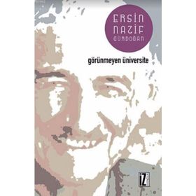 GÖRÜNMEYEN ÜNİVERSİTE - ERSIN GÜRDOĞAN