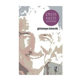 GÖRÜNMEYEN ÜNİVERSİTE - ERSIN GÜRDOĞAN