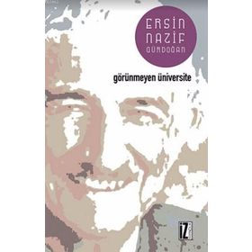GÖRÜNMEYEN ÜNİVERSİTE - ERSIN GÜRDOĞAN