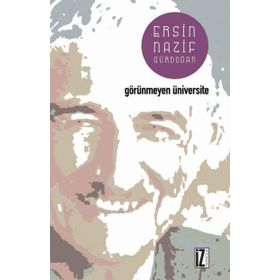 GÖRÜNMEYEN ÜNİVERSİTE - ERSIN GÜRDOĞAN