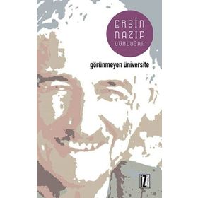 GÖRÜNMEYEN ÜNİVERSİTE - ERSIN GÜRDOĞAN