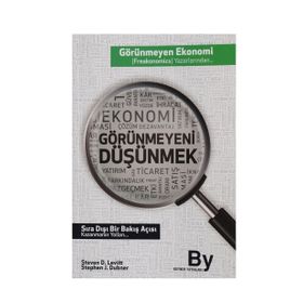 Görünmeyeni Düşünmek - Steven D. Levitt Stephen J. Dubner