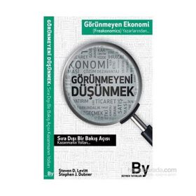 Görünmeyeni Düşünmek - Steven D. Levitt Stephen J. Dubner