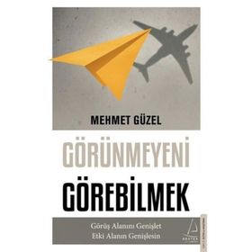 Görünmeyeni Görebilmek - Mehmet Güzel