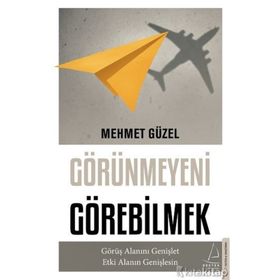 Görünmeyeni Görebilmek - Mehmet Güzel