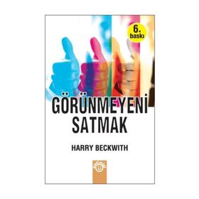 Görünmeyeni Satmak - Harry Beckwith