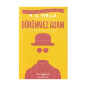 Görünmez Adam-Kısaltılmış Metin-İş Çocuk Klasikleri - H. G. Wells