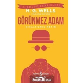 Görünmez Adam-Kısaltılmış Metin-İş Çocuk Klasikleri - H. G. Wells