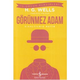 Görünmez Adam-Kısaltılmış Metin-İş Çocuk Klasikleri - H. G. Wells