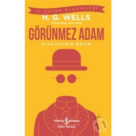 Görünmez Adam-Kısaltılmış Metin-İş Çocuk Klasikleri - H. G. Wells