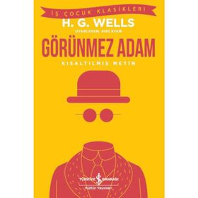 Görünmez Adam-Kısaltılmış Metin-İş Çocuk Klasikleri - H. G. Wells