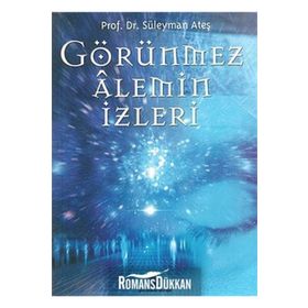 GÖRÜNMEZ ALEMIN İZLERİ - SÜLEYMAN ATEŞ