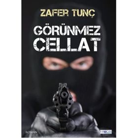 Görünmez Cellat - Zafer Tunç