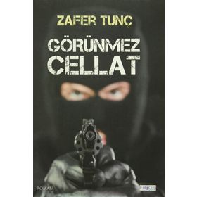 Görünmez Cellat - Zafer Tunç