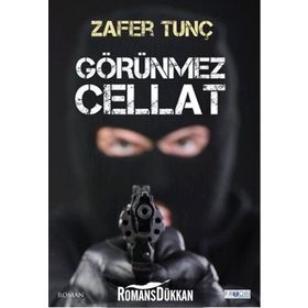 Görünmez Cellat - Zafer Tunç