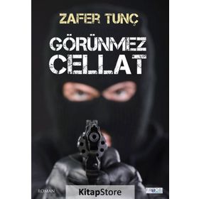 Görünmez Cellat - Zafer Tunç