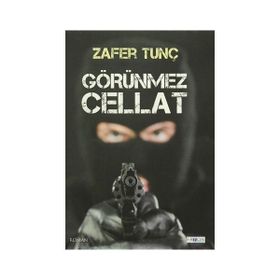 Görünmez Cellat - Zafer Tunç